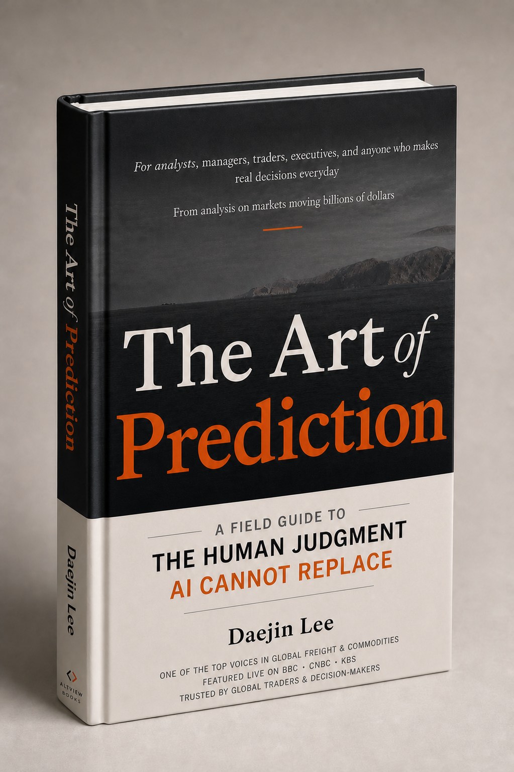 The Art of Prediction — A Field Guide to the Human Judgment AI Cannot Replace